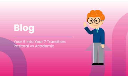 Year 6 into Year 7 Transition: Pastoral vs Academic